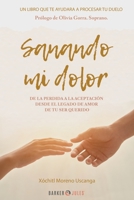 Sanando mi dolor 164789879X Book Cover