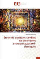 Étude de quelques familles de polynômes orthogonaux semi-classiques 6203419753 Book Cover
