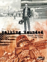 Walking Wounded: Uncut Stories from Iraq 1561639826 Book Cover