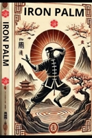 Iron palm B0DR63JBPX Book Cover