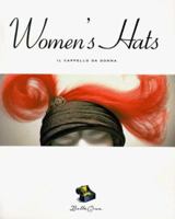 Women's Hats: Il Cappello da Donna (Bella Cosa) 0811807819 Book Cover