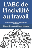 L'ABC de l'incivilit� au travail: Un r�cit �difiant des Tra�nards et des Wowzers 1086687612 Book Cover