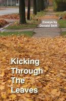 Kicking Through the Leaves 1496122801 Book Cover
