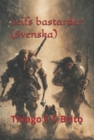 Leifs bastarder (Svenska) (Swedish Edition) B0FS7S5Y4K Book Cover