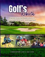 Golf Management: Leading During the Renaissance Period 1792493983 Book Cover