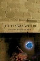 The Plasma Sphere 0595358233 Book Cover