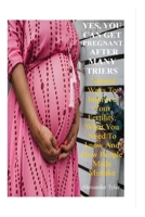 Yes, You Can Get Pregnant After Many Triers: Natural Ways To Improve Your Fertility, What You Need To know And How People Made Mistake null Book Cover