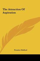 The Attraction Of Aspiration 1425317510 Book Cover