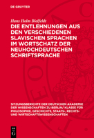 Die Entlehnungen Aus Den Verschiedenen Slavischen Sprachen Im Wortschatz Der Neuhochdeutschen Schriftsprache 3112775341 Book Cover