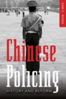 Chinese Policing: History and Reform (New Perspectives in Criminology and Criminal Justice) 1433100169 Book Cover