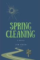 Spring Cleaning: a novel B08RT176JZ Book Cover