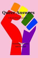 Queer Answers: A Book of Gay Education 1732572607 Book Cover