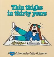 Thin Thighs In Thirty Years 0836220811 Book Cover