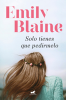 Solo Tienes Que Pedirmelo / Your Second Life Begins When You Realize You Only Have One 2280378930 Book Cover
