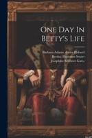 One Day In Betty's Life 1022597620 Book Cover