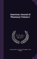 American journal of pharmacy Volume 1 1173081763 Book Cover