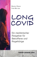 Long COVID: Ein medizinischer Ratgeber für Betroffene und Angehörige (German Edition) 3689044316 Book Cover