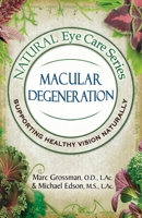 Natural Eye Care Series Macular Degeneration: Macular Degeneration 151366199X Book Cover