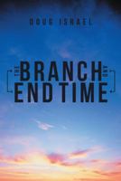 The Branch and End Time 1480804673 Book Cover