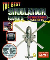 The Best Simulation Games: Strategies & Secrets 0782120245 Book Cover