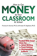 How to Get Money for Your Classroom And School 1593631588 Book Cover