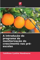 A introdução do programa de monitorização do crescimento nas pré-escolas (Portuguese Edition) 6202424206 Book Cover