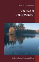 VIDGAD HORISONT: Andra boken om Monica i Dörja 9180070418 Book Cover
