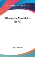 Allgemeine Musiklehre (1870) 1166754987 Book Cover