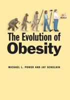 The Evolution of Obesity 1421409607 Book Cover