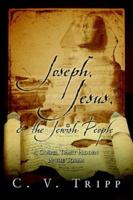 Joseph, Jesus, and the Jewish People 1414105789 Book Cover