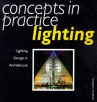 Concepts in Practice: Lighting : Lighting Design in Architecture (Concepts in Practice) 0713478764 Book Cover