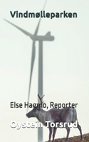 Vindmølleparken: Else Hagmo, Reporter (Norwegian Edition) B0CJBFHLWW Book Cover