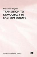 Transition to Democracy in Eastern Europe 0333652495 Book Cover