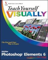 Teach Yourself VISUALLY Photoshop Elements 6 (Teach Yourself VISUALLY (Tech)) 0470177446 Book Cover