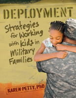 Deployment: Strategies for Working with Kids in Military Families 1933653744 Book Cover