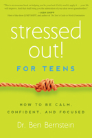 Stressed Out! Dr. B's Guide for Teens 1939629381 Book Cover