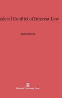 Federal Conflict of Interest Law 0674421841 Book Cover