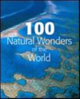 100 Natural Wonders of the World 0760796866 Book Cover