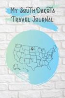 My South Dakota Travel Journal: A Cool Travel Journal For Teenagers. 6x9 Lined Vacation Diary, or Road Trip Notebook for Teens and Kids of All Ages. 1075489288 Book Cover