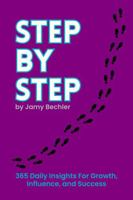 Step by Step: 365 Daily Insights for Growth, Influence, and Success B0DRTCKX13 Book Cover
