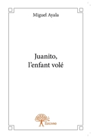 Juanito, l'enfant volé (French Edition) 2332769331 Book Cover