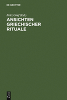 Views of Greek Rituals. Symposium for Walter Burkert's Birthday, Castelen Near Basel, 15th to 18th March 1996 3598774338 Book Cover