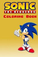 Sonic the Hedgehog Coloring Book: Over 20 Sonic the Hedgehog Pictures for You to Color In! 1542548594 Book Cover