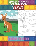 FARBIGE TIERE - Malbuch Für Kinder B08L9HHRV7 Book Cover
