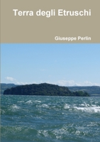 Terra degli Etruschi 1326979523 Book Cover