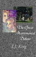 The Great Matrimonial Debate 073881508X Book Cover