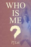 Who Is Me? 1504305485 Book Cover
