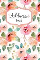 Address Book For Women: For Organizer Your Address ans Contact Alphabetical Journal and Notebook - Sweet Watercolor Flower 1096604302 Book Cover