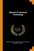 Manual of Chemical Technology 1016851804 Book Cover