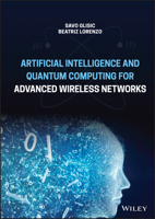 Artificial Intelligence and Quantum Computing for Advanced Wireless Networks 1119790298 Book Cover